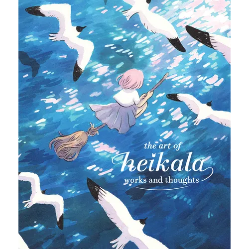 The Art of Heikala: Works and Thoughts