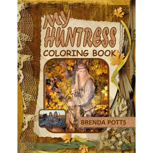 My Huntress: Coloring Book
