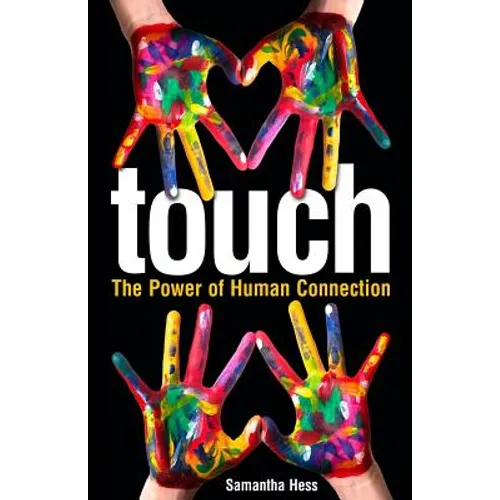 Touch: The Power of Human Connection