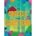 How Grizzly Found Gratitude