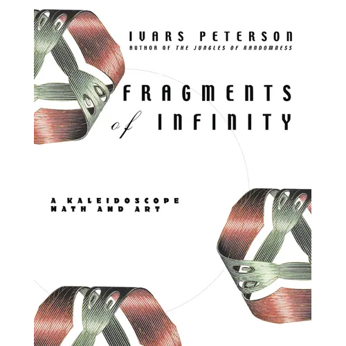 Fragments of Infinity: A Kaleidoscope of Math and Art