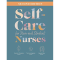 Self-Care for New and Student Nurses, Second Edition