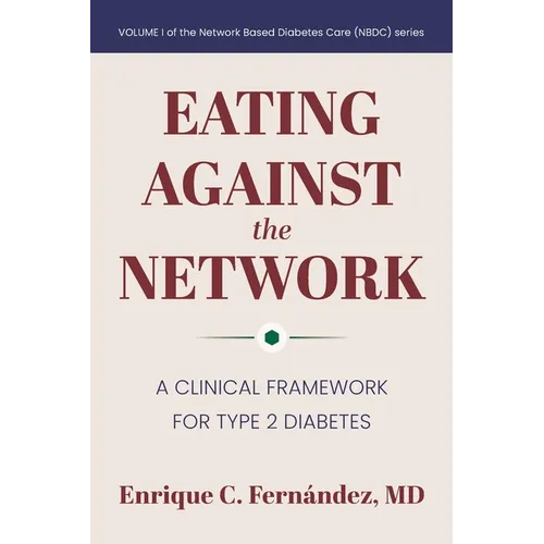 Eating Against the Network: A Clinical Framework for Type 2 Diabetes