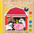 Old MacDonald Had a Farm: A Touch and Feel Nursery Rhyme