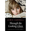Through the Looking-Glass, and What Alice Found There: Illustrated by Peter Newell