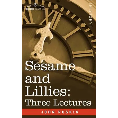 Sesame and Lillies: Three Lectures
