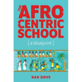 The Afrocentric School [a blueprint]