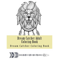 Dream Catcher Adult Coloring Book: Native American Dreamcatcher & Feather Designs