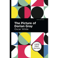 The Picture of Dorian Gray: Large Print Edition