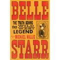 Belle Starr: The Truth Behind the Wild West Legend