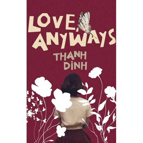 Love, Anyways: Because the Apple Trees Blossom
