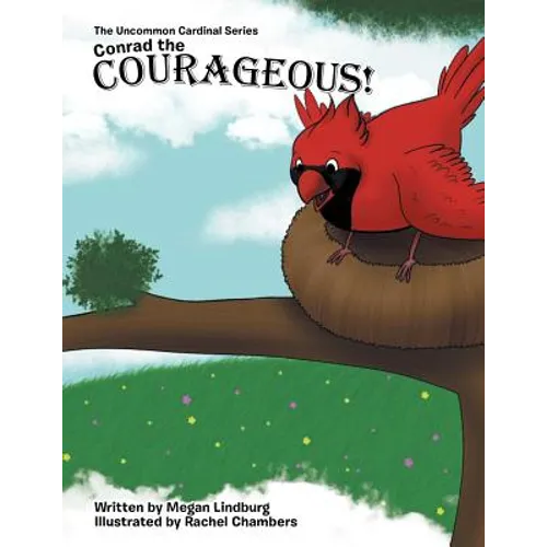Conrad the Courageous: The Uncommon Cardinal Series
