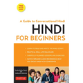 Hindi for Beginners: A Guide to Conversational Hindi (Audio Included) [With CDROM]