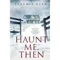 Haunt Me, Then