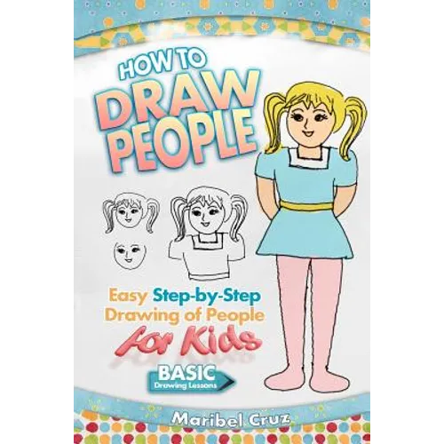 How to Draw People: Easy Step-by-Step Drawing of People for Kids