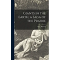 Giants in the Earth, a Saga of the Prairie