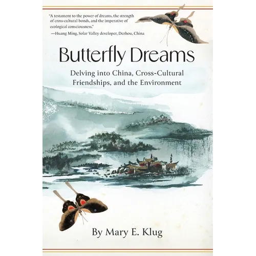Butterfly Dreams: Delving into China, Cross-Cultural Friendships, and the Environment