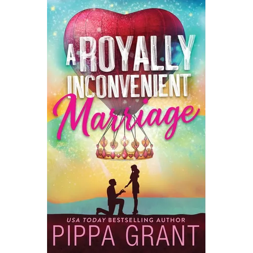 A Royally Inconvenient Marriage