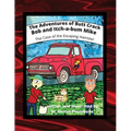 The Adventure of Butt Crack Bob and Itch-A-Bum Mike