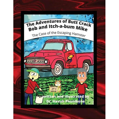 The Adventure of Butt Crack Bob and Itch-A-Bum Mike