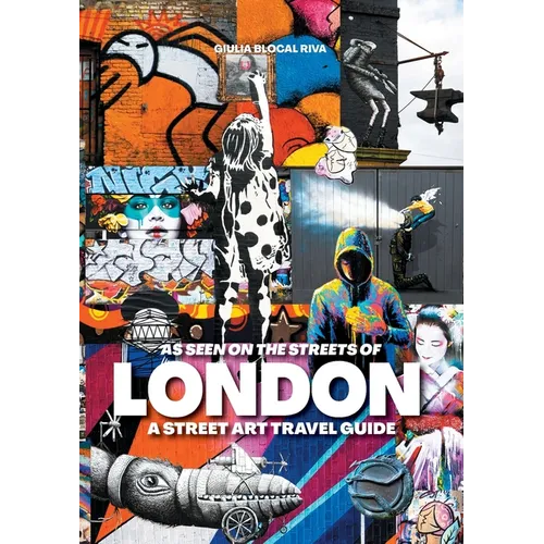 As Seen on the Streets of London: A Street Art Travel Guide