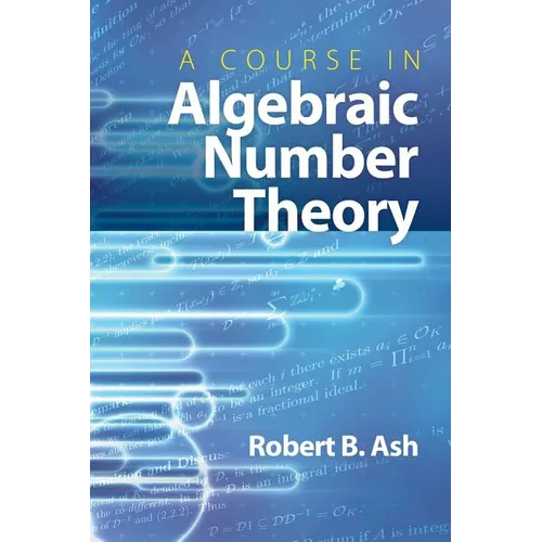 A Course in Algebraic Number Theory