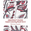 Abstract Faces: Adult Coloring Book Vol 2