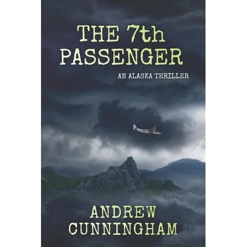 The 7th Passenger: An Alaska Thriller