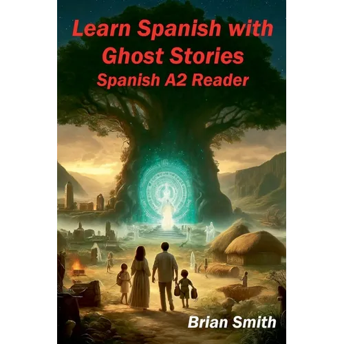 Learn Spanish with Ghost Stories