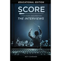 Score: A Film Music Documentary - The Interviews (Educational Edition)
