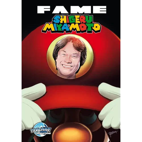 Fame: Shigeru Miyamoto - The Genius Behind Zelda and Mario