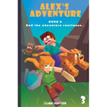 Alex's Adventure Book 3: And the Adventure Continues