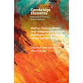 Myths, History Wars, and Indigenous-Settler Relations in Canada and Other Settler States