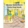 Home Interior coloring book: An adult coloring book to bring relaxation and feed your imagination.