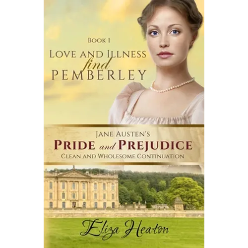 Love and Illness find Pemberley (Large Print)