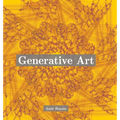 Generative Art: Use the Power of Algorithms to Create Stunning Patterns
