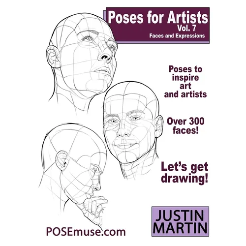 Poses for Artists Volume 7 - Faces and Expressions: An essential reference for figure drawing and the human form. (Inspiring Art and Artists)