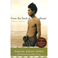 From the Land of Green Ghosts: A Burmese Odyssey
