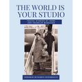 THE WORLD IS YOUR STUDIO Travel Stories by Irene and Franklin McMahon