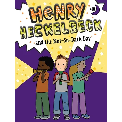 Henry Heckelbeck and the Not-So-Dark Day