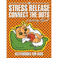The Stress Release Connect the Dots Activity Book