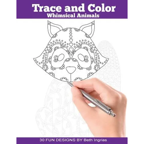 Trace and Color: Whimsical Animals: Adult Activity Book