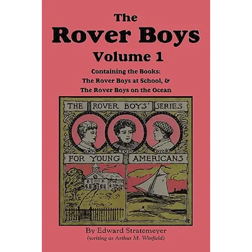 The Rover Boys, Volume 1: ...at School & ...on the Ocean