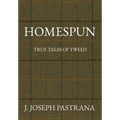 Homespun: True Tales of Tweed