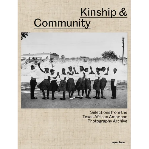 Kinship & Community: Selections from the Texas African American Photography Archive