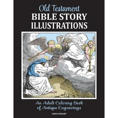 Old Testament Bible Story Illustrations: An Adult Coloring Book of Antique Engravings