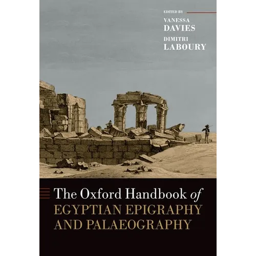 The Oxford Handbook of Egyptian Epigraphy and Palaeography