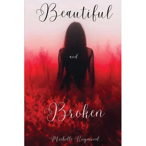 Beautiful and Broken