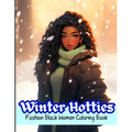 Winter Hotties: Fashion Black Women Coloring Book