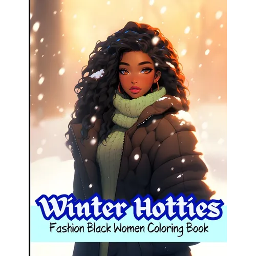 Winter Hotties: Fashion Black Women Coloring Book